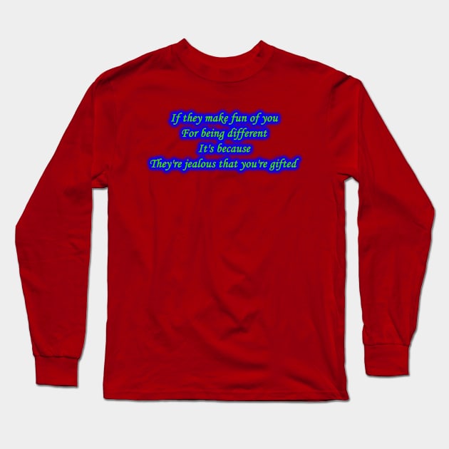 Gift for Gifted Long Sleeve T-Shirt by Creative Creation